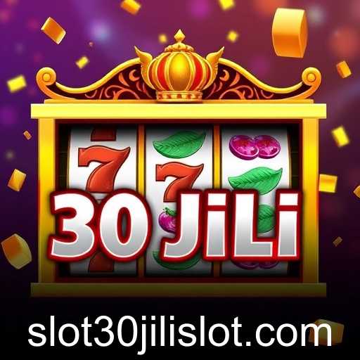 The Rise of 30JILI Slots in Gaming